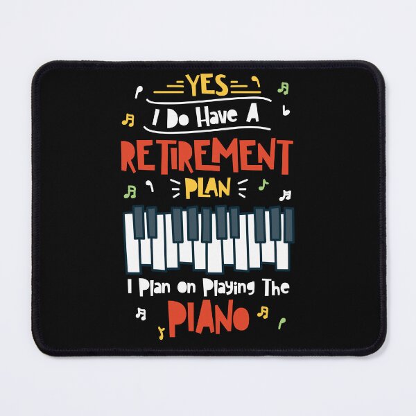 Item preview, Piano Player Retirement Plan designed and sold by Betsytiptoe.