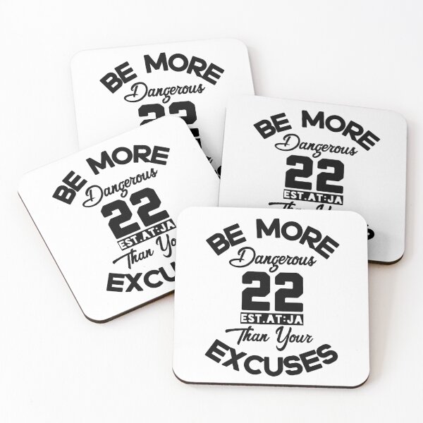Item preview, BE MORE DANGEROUS THAN YOUR EXCUSES designed and sold by GAADesignz.