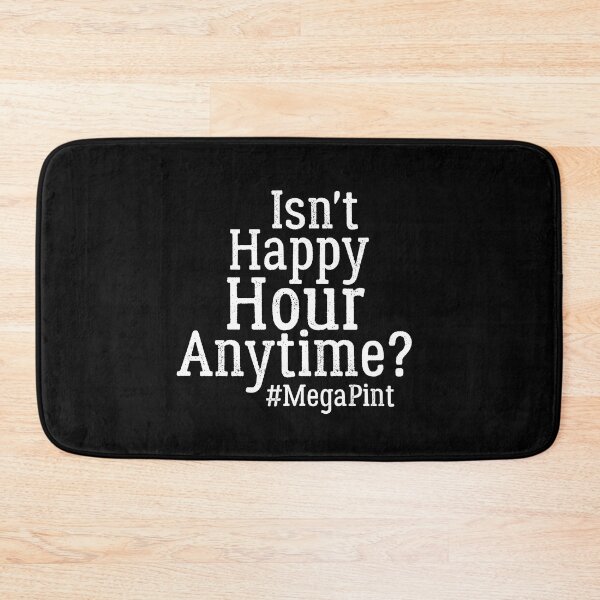 Item preview,  Funny Isn't Happy Hour Anytime Mega Pint, Trendy Women Men designed and sold by AMERZAGUE DESIGN.