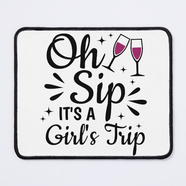 Item preview, Oh Sip It's a Girl's Trip  designed and sold by Angyee-patipat.