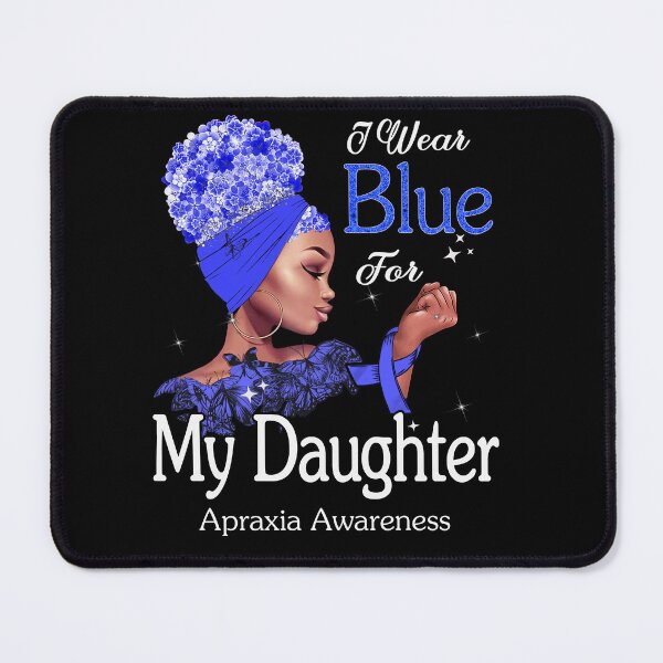 Item preview, Apraxia Awareness Black Girl I Wear Blue For My Daughter designed and sold by tenjun16.