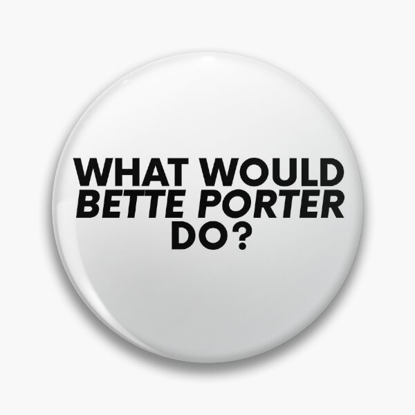 Item preview, What Would Bette Porter Do? designed and sold by MismatchMedley.