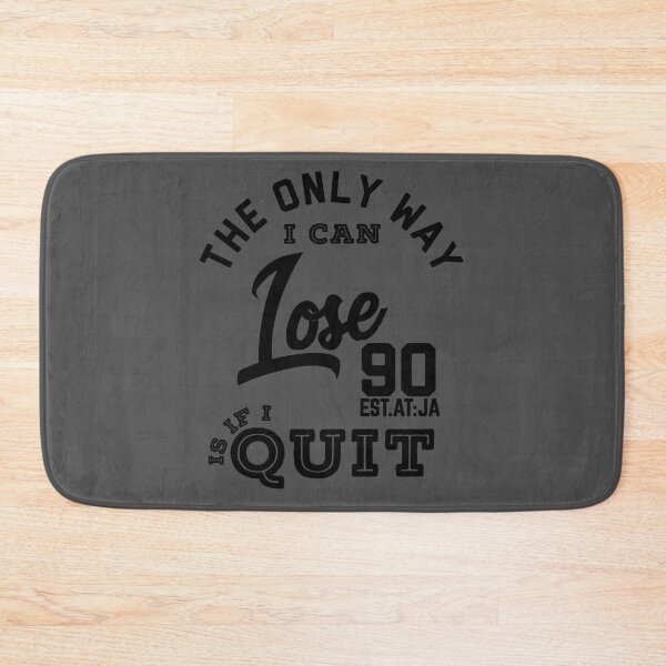 Item preview, THE ONLY WAY I CAN LOSE IS IF I QUIT designed and sold by GAADesignz.