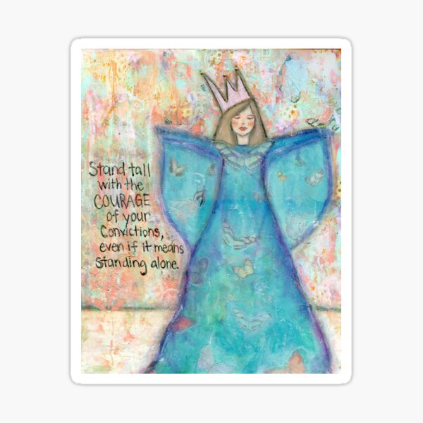 Queen of Butterflies, Princess, Stand Tall, Butterfly Girl, Butterfly wings, Inspirational Quote, Courage, Be Brave, Jackie Barragan, Whimsical Girl   Sticker
