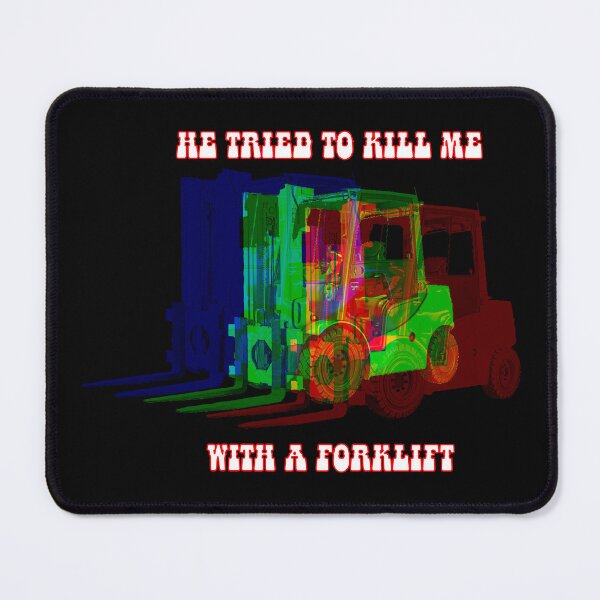 Item preview, He tried to kill me with a forklift designed and sold by oldbagofbones.