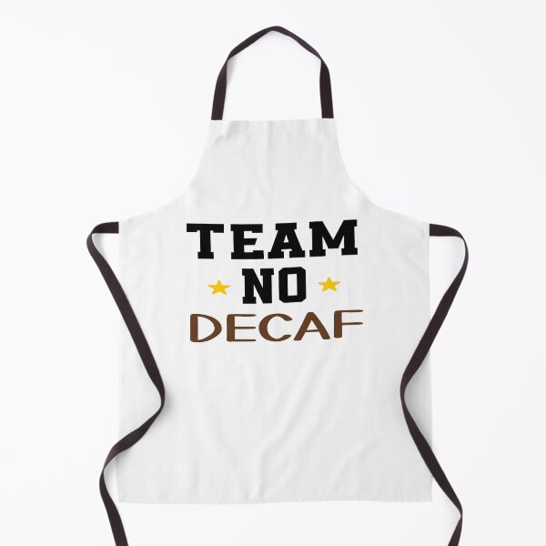 Item preview, Team No Decaf - Funny Coffee Addict Quotes designed and sold by Cupsofdreams.