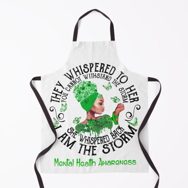 Item preview, Black Girl They Whispered To Her You Can not Withstand The Storm She Whispered Back I Am The Storm Mental Health Awareness designed and sold by Mnrshirley.