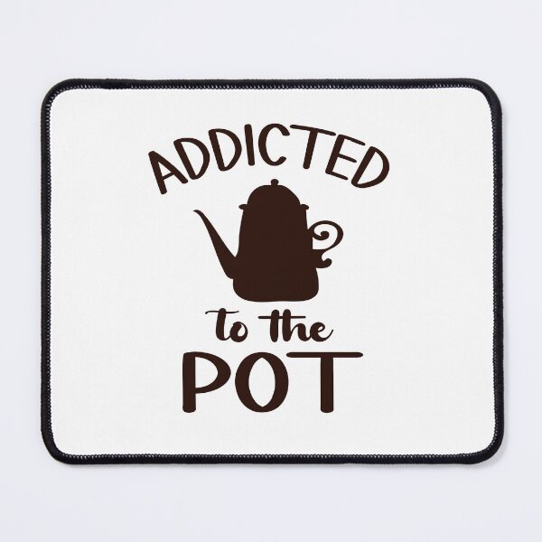 Item preview, Addicted to the Pot - Quote For Coffee Drinker designed and sold by Cupsofdreams.