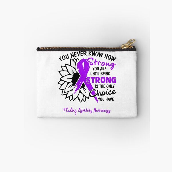 Item preview, Eating disorders Awareness - You never know how STRONG you are until being STRONG is the only CHOICE you have designed and sold by Aaron309.