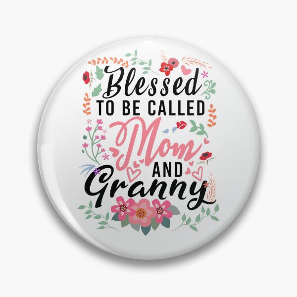 Item preview, Blessed To Be Called Mom And Granny,Cool Design For Mom designed and sold by MoSaid.