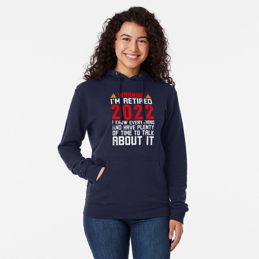 Warnung Im Ruhestand 2022 Ich Weiß Alles Hoodie Warnung Im Ruhestand 2022 Ich Weiß Alles Hoodie