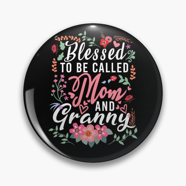 Item preview, Blessed To Be Called Mom And Granny, Cool Design For Grandma designed and sold by MoSaid.
