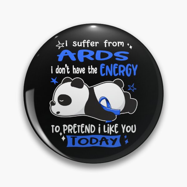 Item preview, ARDS Awareness - I suffer from ARDS i do not have the ENERGY to pretend i like you TODAY designed and sold by Hilten.
