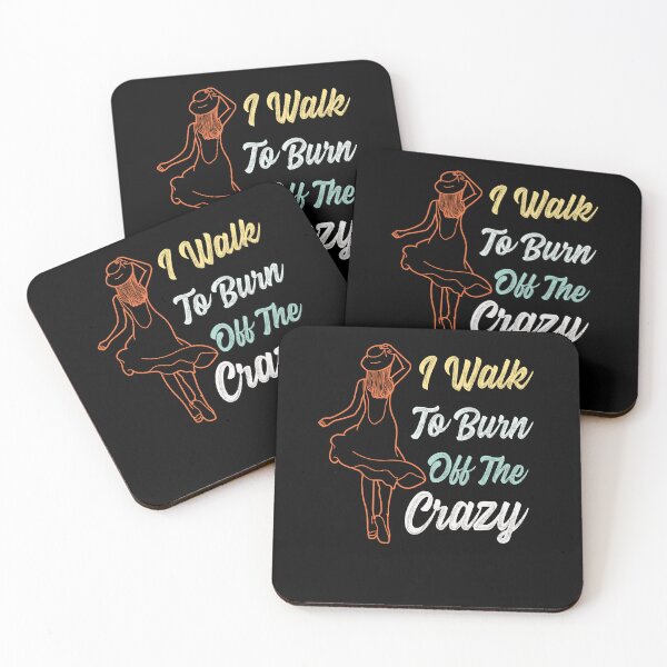 Item preview, I Walk To Burn Off The Crazy Funny Design for walking lovers designed and sold by Estrytee.