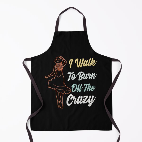 Item preview, I Walk To Burn Off The Crazy Funny Design for walking lovers designed and sold by Estrytee.
