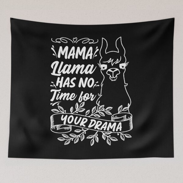 Item preview, Mama llama Has No Time for Your Drama, Funny Mothers Day Saying designed and sold by Estrytee.