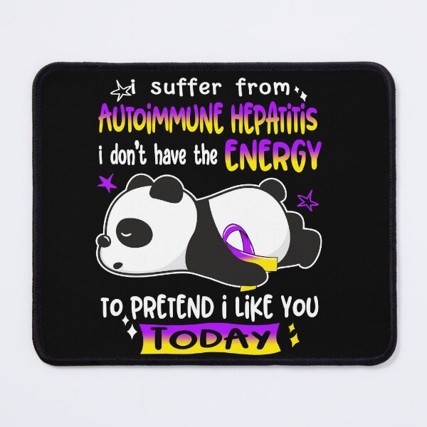 Item preview, Autoimmune Hepatitis Awareness - I suffer from Autoimmune Hepatitis i do not have the ENERGY to pretend i like you TODAY designed and sold by Hilten.