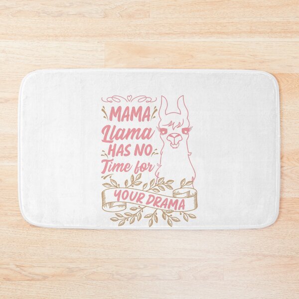 Item preview, Mama llama Has No Time for Your Drama, Funny Mothers Day Quote designed and sold by Estrytee.