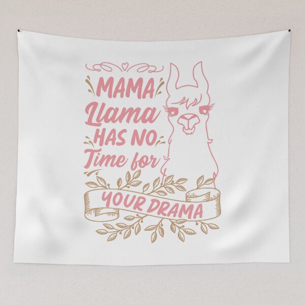 Item preview, Mama llama Has No Time for Your Drama, Funny Mothers Day Quote designed and sold by Estrytee.