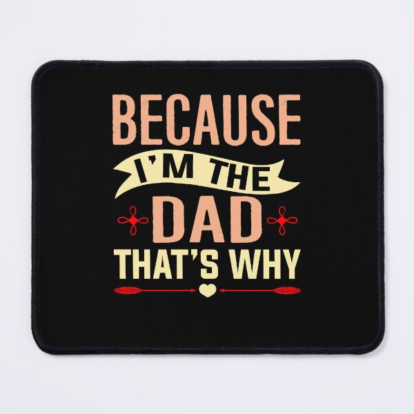 Item preview, Because I'm The Dad That's Why - Funny Fathers Day designed and sold by Optix.