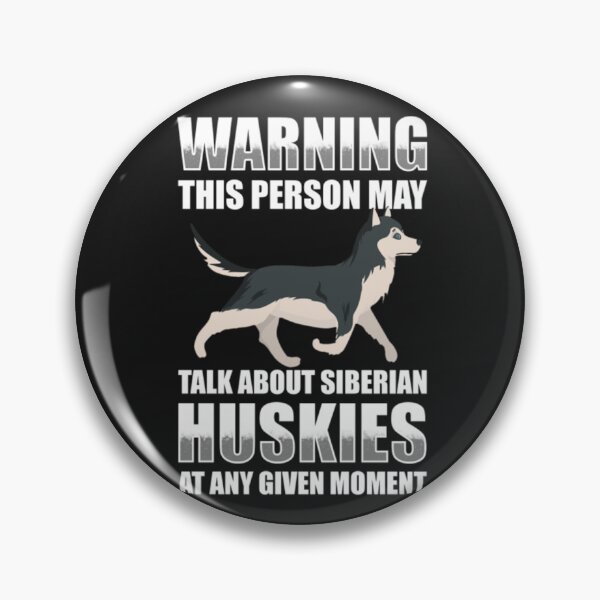 Item preview, Warning This Person Siberian Huskies Dog Given Moment designed and sold by ClamenTaon.