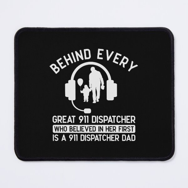 Item preview, Behind Every Great 911 Dispatcher - Proud Dad designed and sold by Optix.