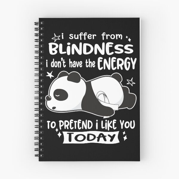 Item preview, Blindness Awareness - I suffer from Blindness i do not have the ENERGY to pretend i like you TODAY designed and sold by Hilten.