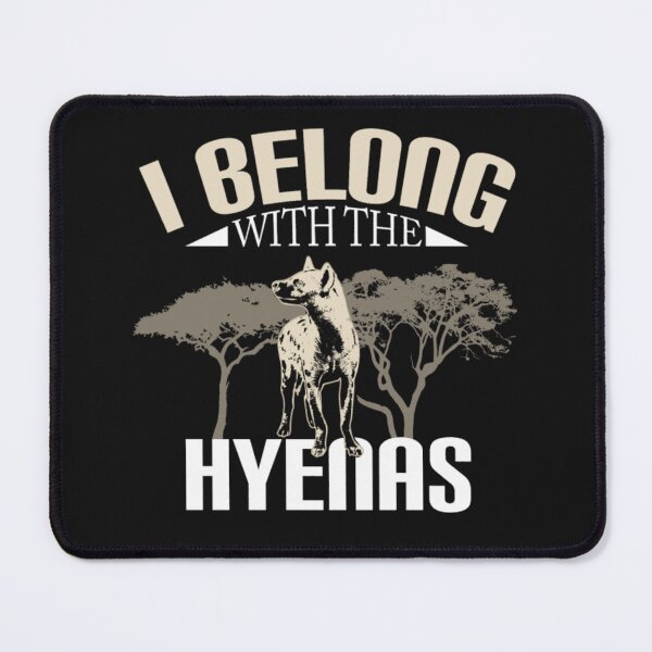 Item preview, I Belongs With Hyena laughing wildlife  designed and sold by ClamenTaon.