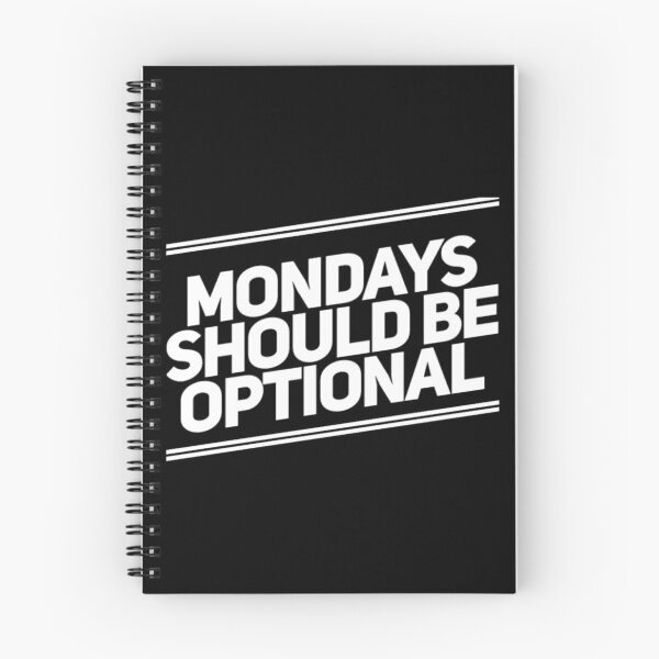 Item preview, Mondays Should Be Optional. Funny Sarcastic Quote. designed and sold by That Cheeky Tee.