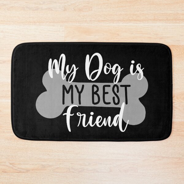 Item preview, My Dog Is My Best Friend. Funny Dog Lover Quote. designed and sold by That Cheeky Tee.