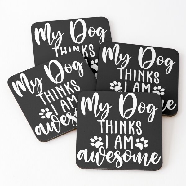 Item preview, My Dog Thinks I Am Awesome. Funny Dog Lover Quote. designed and sold by That Cheeky Tee.