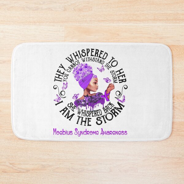 Item preview, Black Girl They Whispered To Her You Can not Withstand The Storm She Whispered Back I Am The Storm Moebius Syndrome Awareness designed and sold by Mnrshirley.