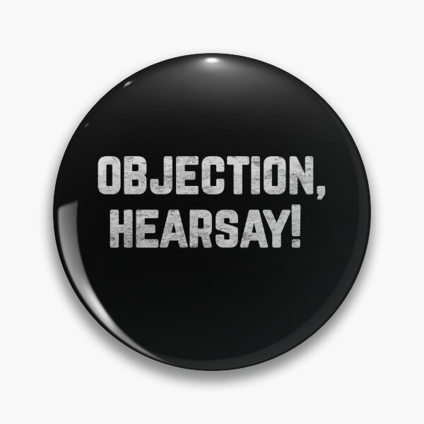 Item preview, Funny quote saying gift Shirt OBJECTION HEARSAY , OBJECCTION HEARSAY funny, OBJECTION calls for HEARSAYS shirt, funny gift ideas  designed and sold by cizito.