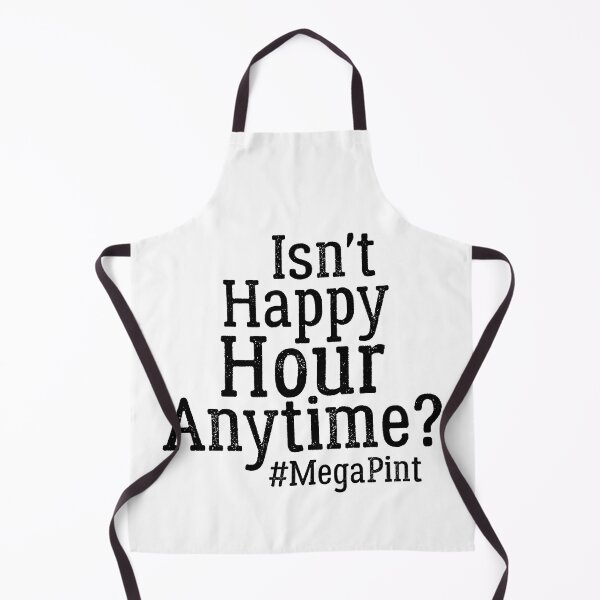 Item preview, Funny Isn't Happy Hour Anytime Mega Pint, Trendy Women Men designed and sold by AMERZAGUE DESIGN.