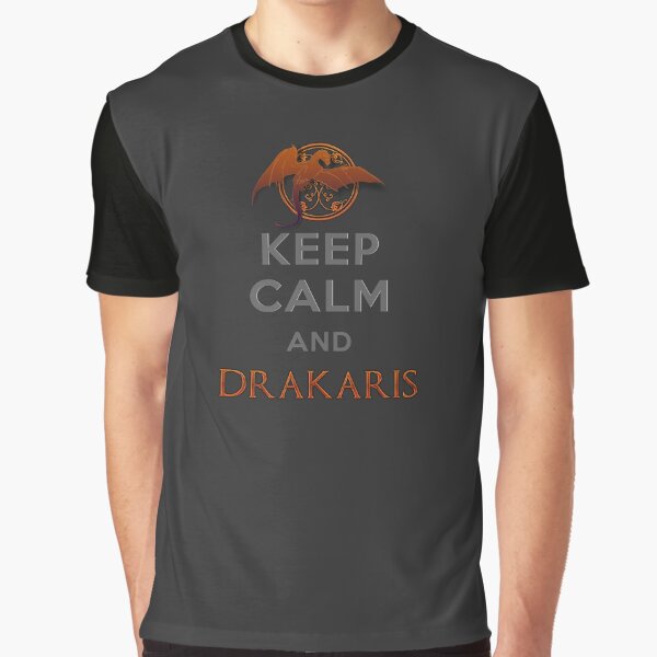 Keep calm and Drakaris Graphic T-Shirt