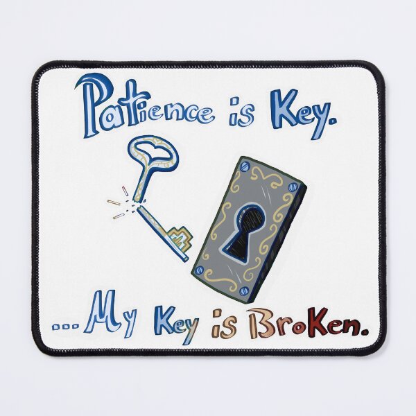 Item preview, Patience is Key designed and sold by MinaDoesAShop.