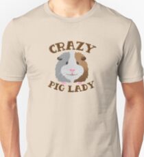 CRAZY pig Lady (guinea pig) Unisex T-Shirt
