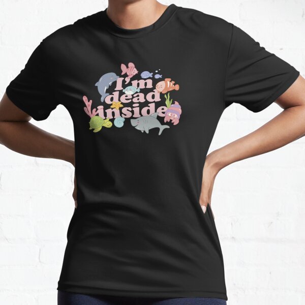 I'm dead inside (a fishy meme) Active T-Shirt