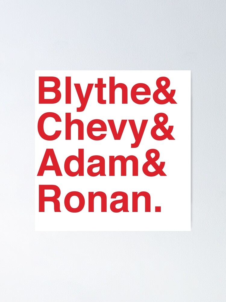 "Blythe & Chevy & Adam & Ronan." Poster for Sale by FunnyClever Redbubble