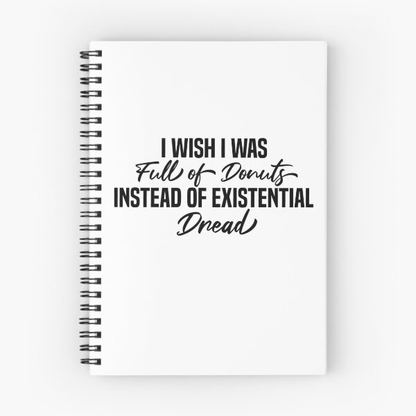 Item preview, I Wish I Was Full Of Donuts Instead Of Existential Dread designed and sold by melshirt-shop.