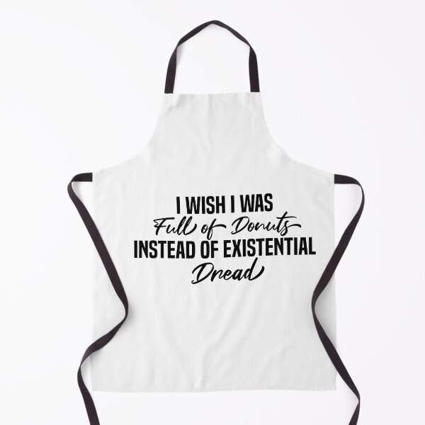 Item preview, I Wish I Was Full Of Donuts Instead Of Existential Dread designed and sold by melshirt-shop.