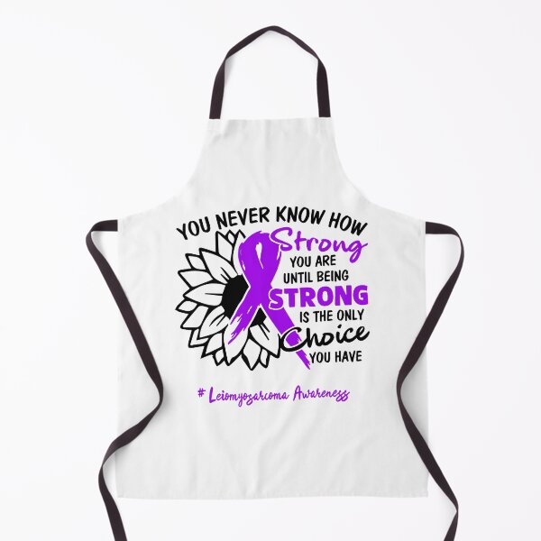 Item preview, Leiomyosarcoma Awareness - You never know how STRONG you are until being STRONG is the only CHOICE you have designed and sold by Aaron309.