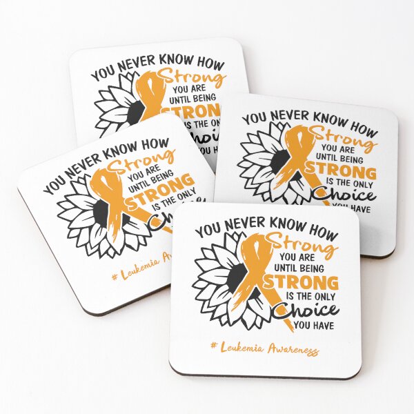 Item preview, Leukemia Awareness - You never know how STRONG you are until being STRONG is the only CHOICE you have designed and sold by Aaron309.