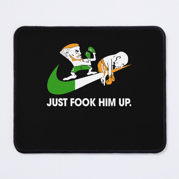 Item preview, C_o_n_o_r McGregor Vs F_l_o_y_d Mayweather Just Fook Him Up designed and sold by Denise Pineda.