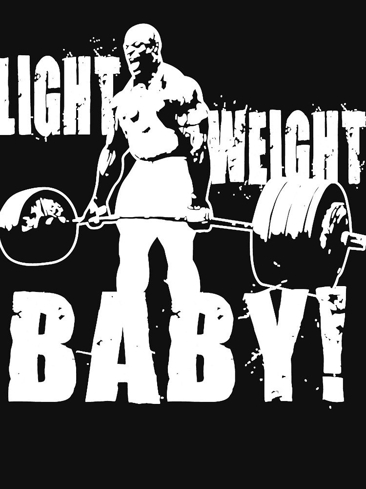 Light Weight Baby! - Ronnie Coleman Deadlift Men's T-Shirt