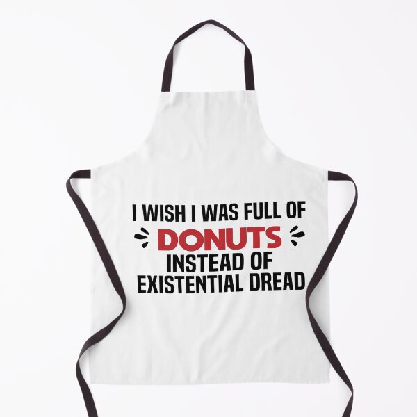 Item preview, I Wish I Was Full Of Donuts Instead Of Existential Dread designed and sold by melshirt-shop.