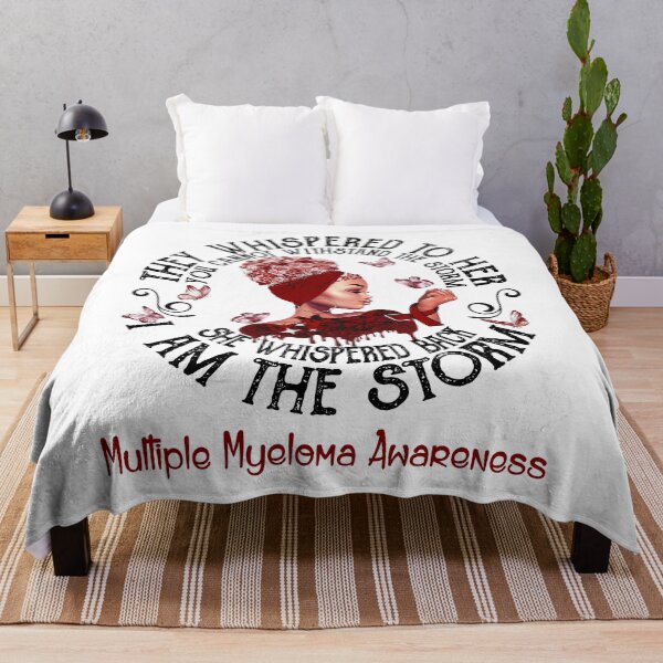 Item preview, Black Girl They Whispered To Her You Can not Withstand The Storm She Whispered Back I Am The Storm Multiple Myeloma Awareness designed and sold by Mnrshirley.