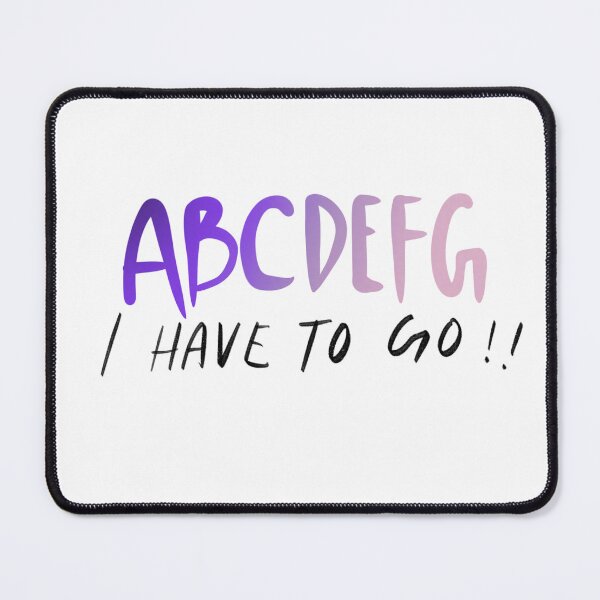 Item preview, Abcdefg I have to go designed and sold by Keeping Art Heavenly.