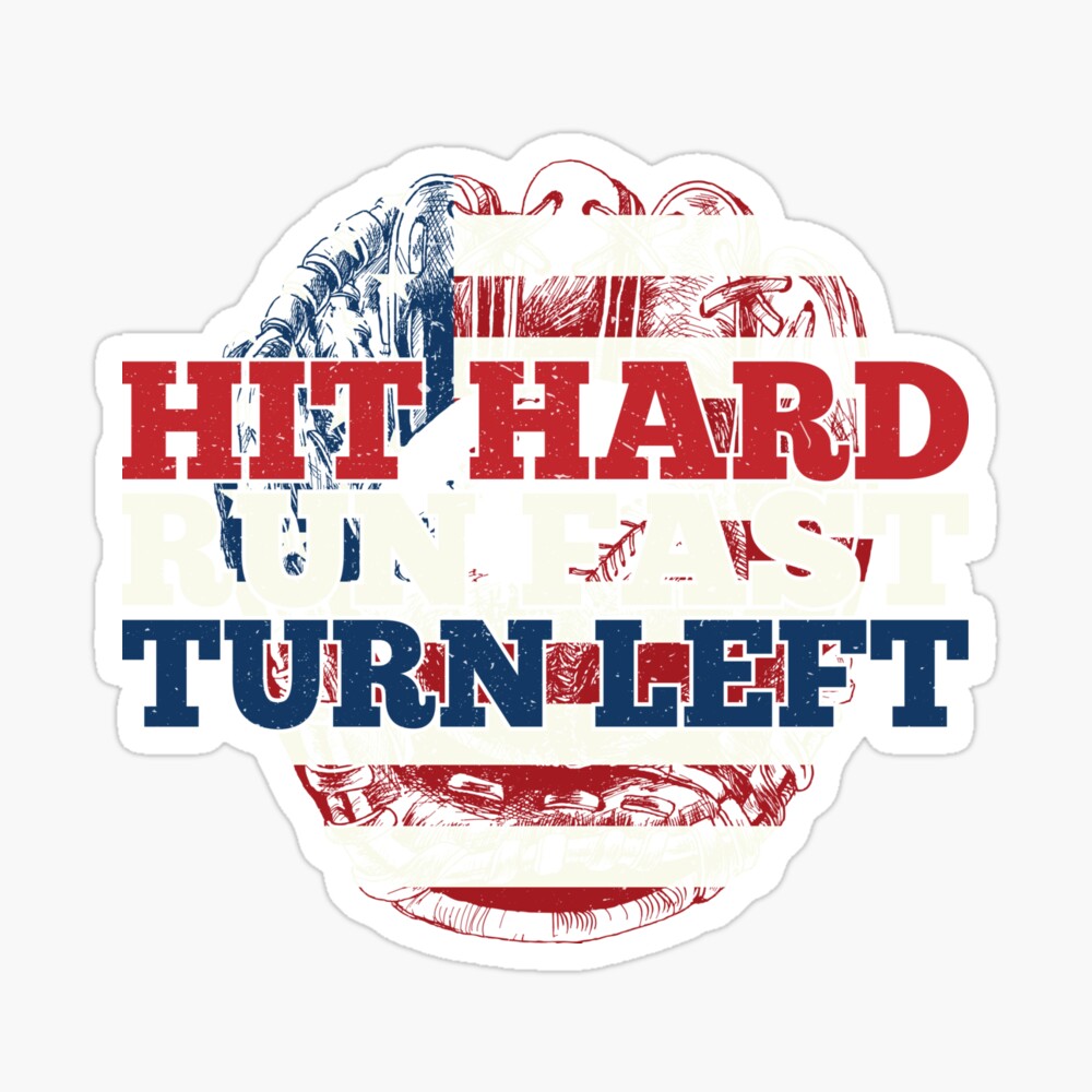 Hit Hard Run Fast Turn Left American Flag Baseball Design