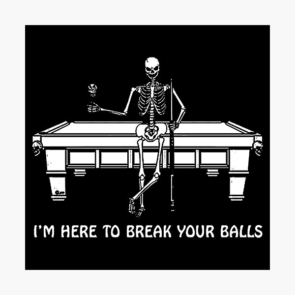Item preview, I'm Here To Brekak Your Balls designed and sold by RNDR.